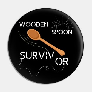 WOODEN SPOON SURVIVOR Pin