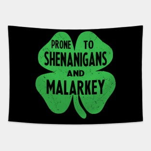 prone to shenanigans and malarkey st patricks day Tapestry