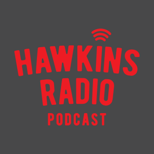 Hawkins Radio Podcast T-Shirt