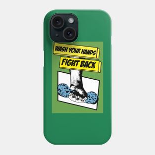 Wash your hands, fight back Phone Case