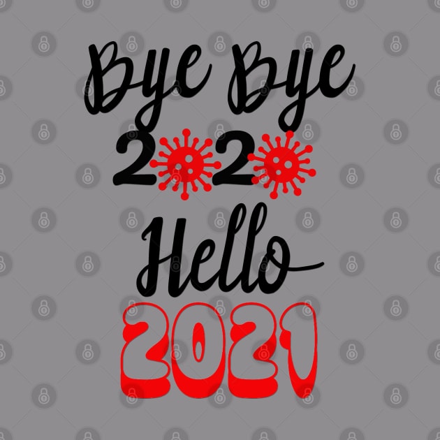 Bye Bye 2020 Hello 2021, Merry Christmas Happy New Year Gifts by artspot