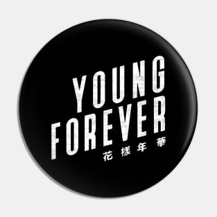 YOUNG FOREVER Pin
