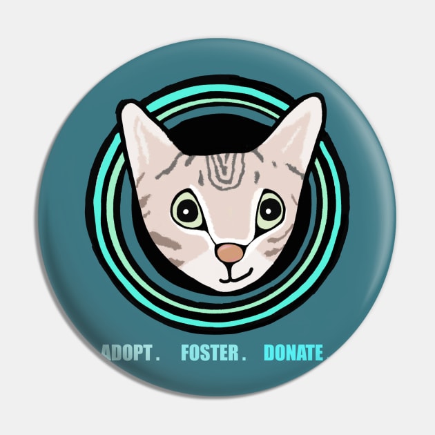 Adopt Foster Donate - Cat Rescue Pin by Mouse the Cat 