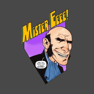 Mister EEEE! Good Scare T-Shirt