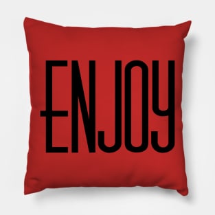 enjoy Pillow