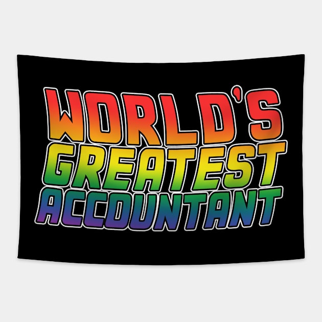 Accountant job gifts design. Perfect present for mom dad friend him or her. Lgbt rainbow color Tapestry by SerenityByAlex