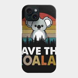 Vintage Save The Koalas Bear Australian Animal Lovers Gifts 1 Phone Case