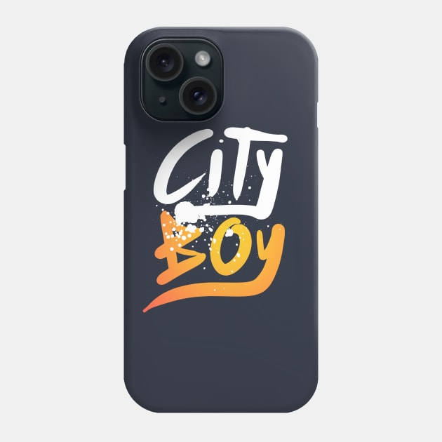 City Boy ! City Boy ! Phone Case by O1P_OnlyOnePlace