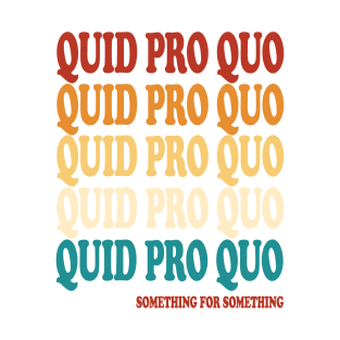 quid pro quo trump T-Shirt