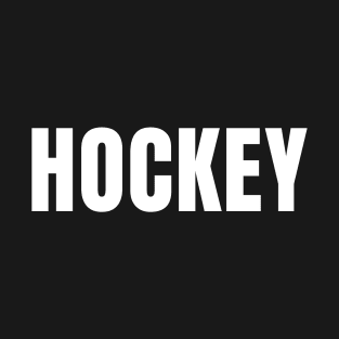 HOCKEY! T-Shirt