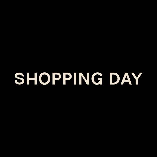 Shopping Day On This Day Perfect Day by TV Dinners