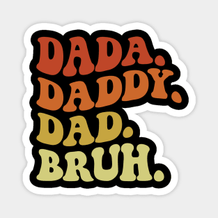 Dada Daddy Dad Bruh Father's Day Vintage Retro Funny Magnet