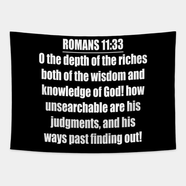 Romans 11:33 King James Version (KJV) Bible Verse Typography Tapestry by Holy Bible Verses