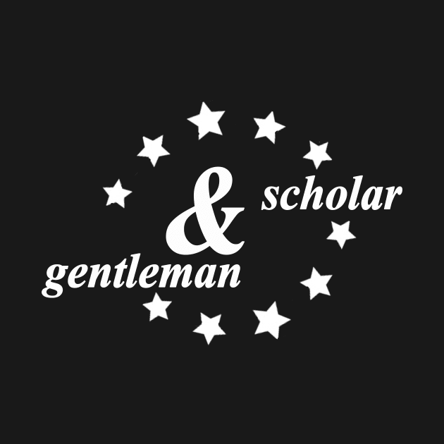 gentleman and scholar by NotComplainingJustAsking