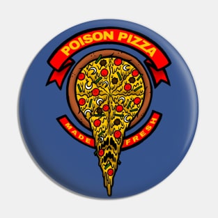 "MADE FRESH" Poison Pizza #1 Pin