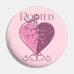 Deep-rooted in love, day and night Pin