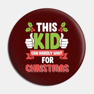 This Kid Can Hardly Wait For Christmas Cute Pin