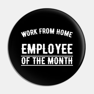 Work From Home Employee Of The Month Pin