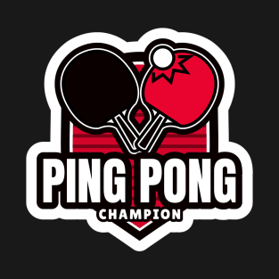 Ping Pong Champion | Table Tennis Sports T-Shirt