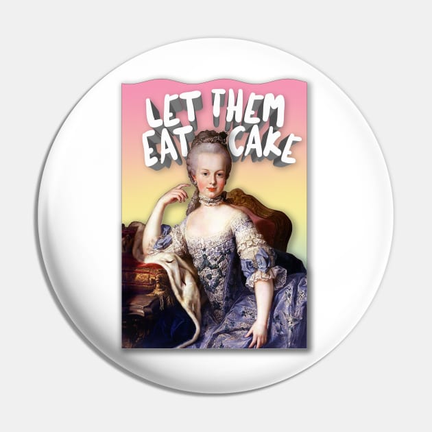 Marie Antoinette 'Let Them Eat Cake' Design Pin by DankFutura