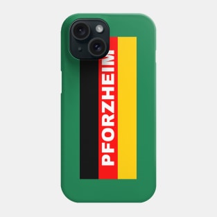 Pforzheim City in German Flag Phone Case