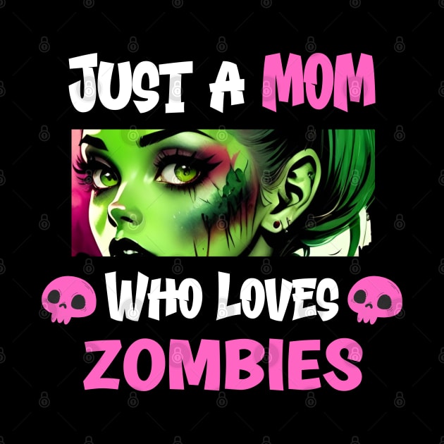 Just a Mom Who Loves Zombies by ForbiddenGeek