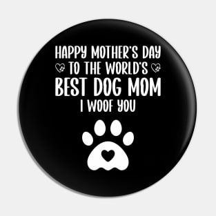happy mother's day to the world's best dog mom I woof you Pin