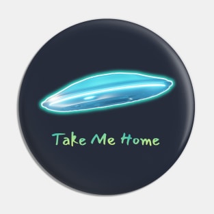 Take me home Pin