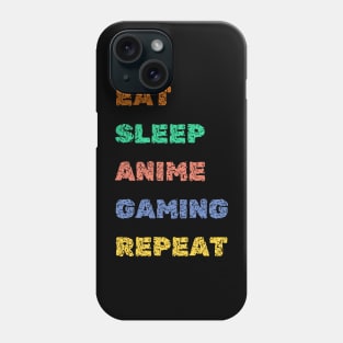 Eat Sleep Anime Gaming Repeat, Otaku Gamer Anime Phone Case