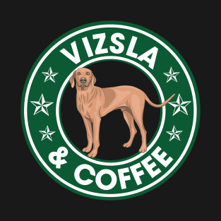Vizsla And Coffee T-Shirt