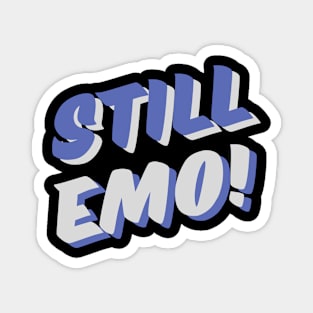 Still Emo Magnet