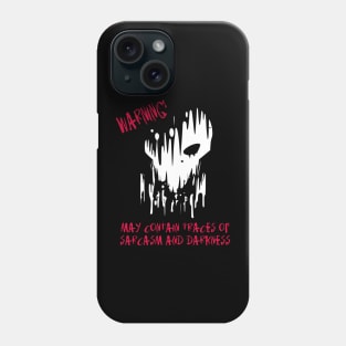 Warning May Conatin Traces Of Sarcasm & Darkness Phone Case