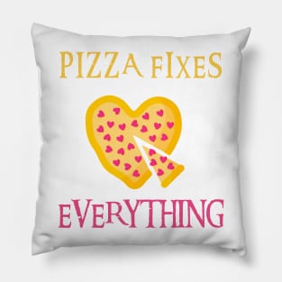 Pizza Fixes Everything Pillow