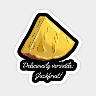 Deliciously versatile: Jackfruit! Magnet