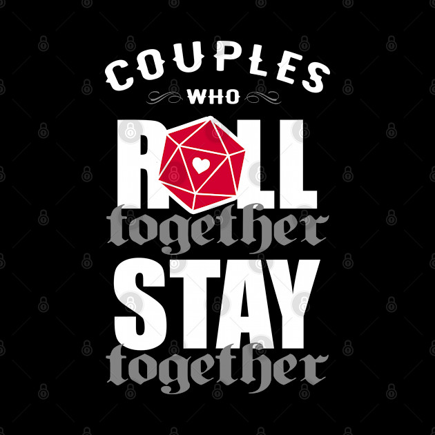 Couples Who Roll Together Stay Together - D And D - Phone Case