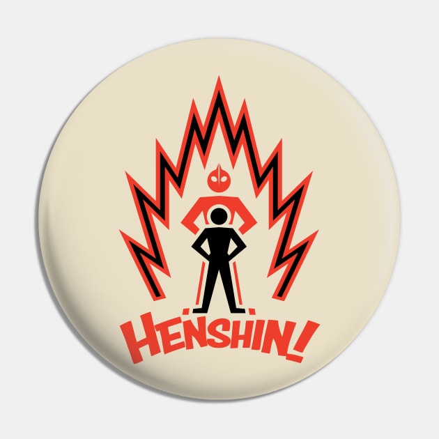 HENSHIN! Hero Pin by HyperVillainy