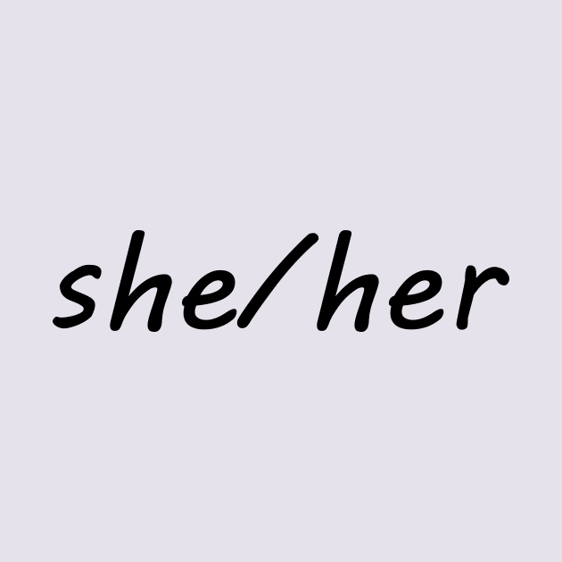 she/her (black) by SianPosy