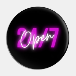 Open 24/7 Pin