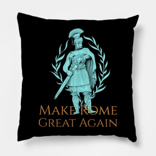 Make Rome Great Again! Pillow