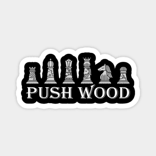 Classic PUSH WOOD Chess Design Magnet