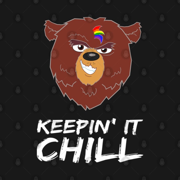 LGBTQ Gay Pride Cute Bear Keepin' It Chill Fun Saying by egcreations