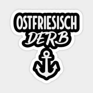 Ostfriesisch Derb Ostfriesland lustiger Spruch Magnet