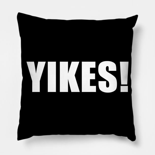 Yikes Pillow by CarlsenOP