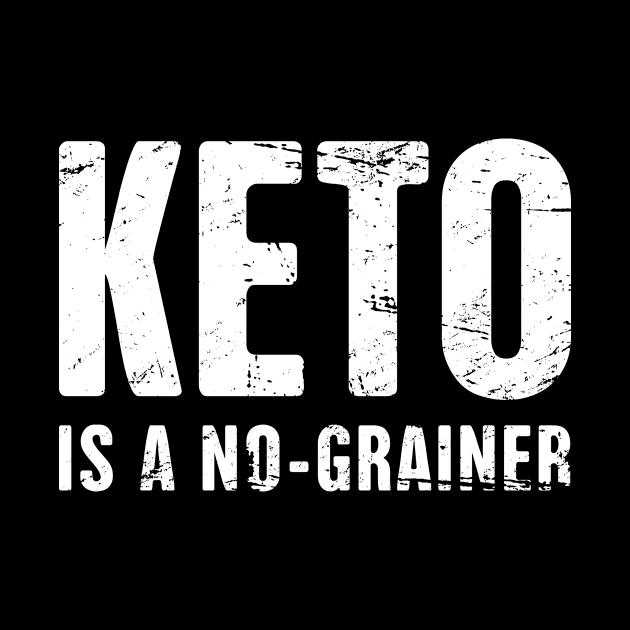 Keto Is A No-Grainer by Wizardmode