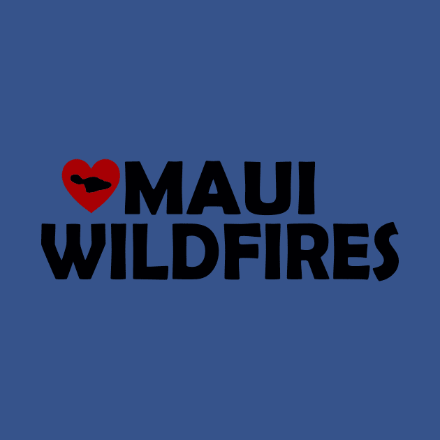 MAUI WILDFIRES by Cult Classics