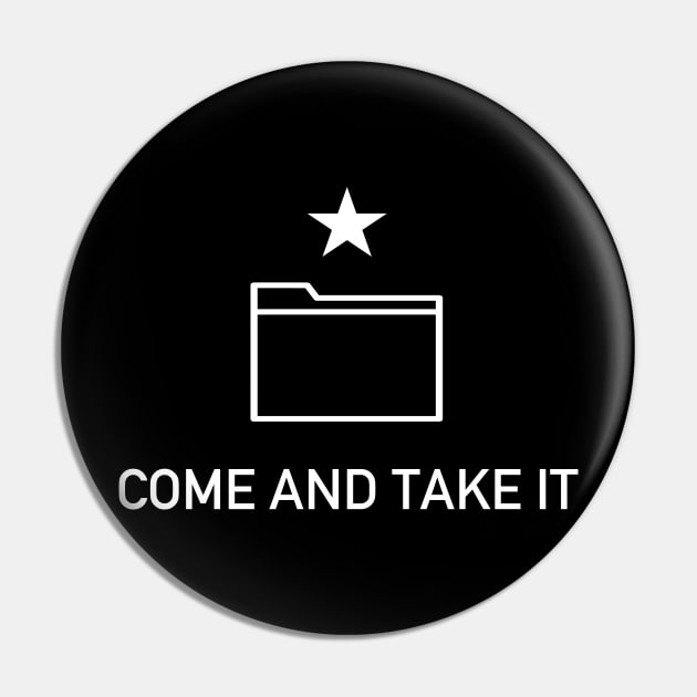 Come And Take It Digital - Anti-Censorship, Intellectual Freedom, Anti Copyright, Open Source Pin by SpaceDogLaika