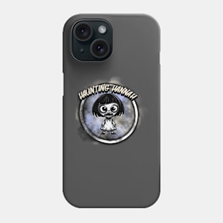 Haunting Hannah Phone Case