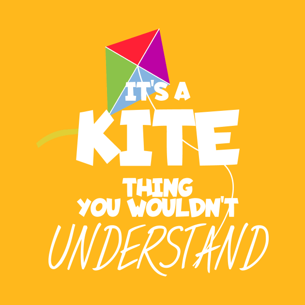 It's a kite thing you wouldn't understand by maxcode