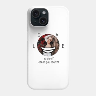 Addison Rae- LOVE yourself cause you matter Phone Case