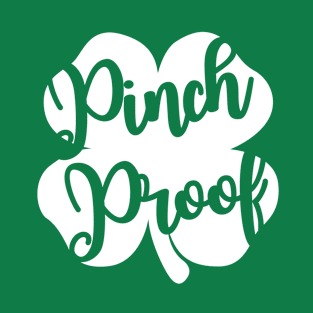 St Patricks Day Clover Pinch Proof T-Shirt